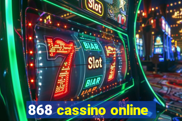 868 cassino online